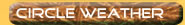 CHECK THE WEATHER  FOR VISITING CROP CIRCLES