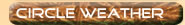 CHECK THE WEATHER  FOR VISITING CROP CIRCLES